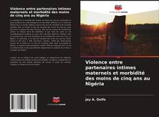 Couverture de Violence entre partenaires intimes maternels et morbidité des moins de cinq ans au Nigéria