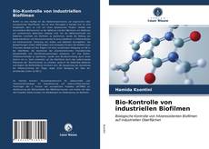 Couverture de Bio-Kontrolle von industriellen Biofilmen