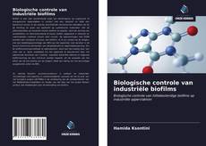 Biologische controle van industriële biofilms kitap kapağı