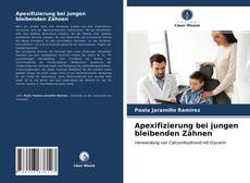 Couverture de Apexifizierung bei jungen bleibenden Zähnen