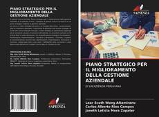 Copertina di PIANO STRATEGICO PER IL MIGLIORAMENTO DELLA GESTIONE AZIENDALE