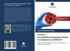 Primäre Gesundheitsversorgung in Kuba im Vergleich zu COVID-19的封面