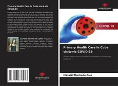 Bookcover of Primary Health Care in Cuba vis-à-vis COVID-19