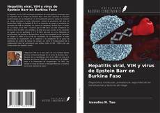 Bookcover of Hepatitis viral, VIH y virus de Epstein Barr en Burkina Faso
