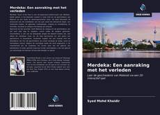 Bookcover of Merdeka: Een aanraking met het verleden