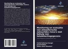 Bookcover of Monitoring en evaluatie van atmosferische natuurlijke risico's met behulp van teledetectiegegevens