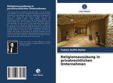 Religionsausübung in privatrechtlichen Unternehmen kitap kapağı