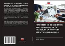 Couverture de MÉTHODOLOGIE DE RECHERCHE DANS LE DOMAINE DE LA FINANCE, DE LA BANQUE ET DES AFFAIRES ISLAMIQUES