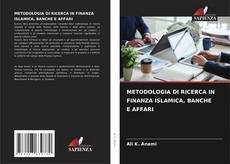 Portada del libro de METODOLOGIA DI RICERCA IN FINANZA ISLAMICA, BANCHE E AFFARI