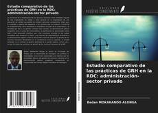 Portada del libro de Estudio comparativo de las prácticas de GRH en la RDC: administración-sector privado