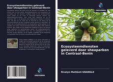 Bookcover of Ecosysteemdiensten geleverd door sheaparken in Centraal-Benin