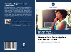 Biospatiale Trajektorien von Lehrerinnen的封面