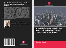 Buchcover von A poluição por partículas em sfax. Monitorização, simulação e análise