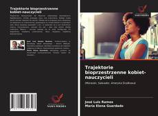 Trajektorie bioprzestrzenne kobiet-nauczycieli kitap kapağı