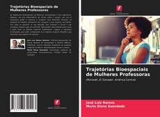 Copertina di Trajetórias Bioespaciais de Mulheres Professoras