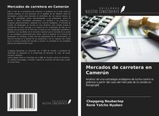 Capa do livro de Mercados de carretera en Camerún 