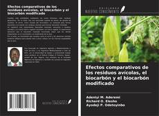 Capa do livro de Efectos comparativos de los residuos avícolas, el biocarbón y el biocarbón modificado 