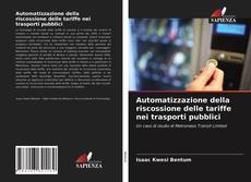 Automatizzazione della riscossione delle tariffe nei trasporti pubblici的封面