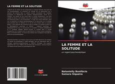 Couverture de LA FEMME ET LA SOLITUDE