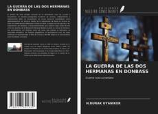 Capa do livro de LA GUERRA DE LAS DOS HERMANAS EN DONBASS 