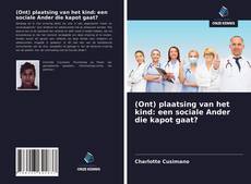 Buchcover von (Ont) plaatsing van het kind: een sociale Ander die kapot gaat?