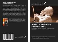 Bookcover of Niños, ordenadores y colaboraciones: