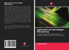 Обложка Aplicação da tecnologia Microarray