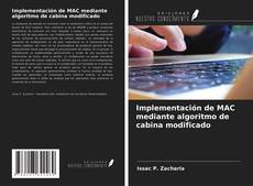 Bookcover of Implementación de MAC mediante algoritmo de cabina modificado