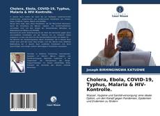Bookcover of Cholera, Ebola, COVID-19, Typhus, Malaria & HIV-Kontrolle.