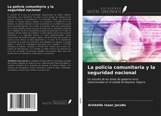 Portada del libro de La policía comunitaria y la seguridad nacional