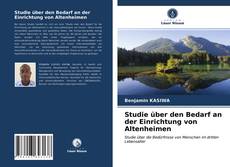 Copertina di Studie über den Bedarf an der Einrichtung von Altenheimen