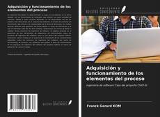 Couverture de Adquisición y funcionamiento de los elementos del proceso