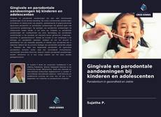 Bookcover of Gingivale en parodontale aandoeningen bij kinderen en adolescenten