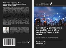 Capa do livro de Detección y gestión de la congestión del tráfico mediante Vanet y CR-Vanet 