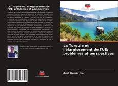 Borítókép a  La Turquie et l'élargissement de l'UE: problèmes et perspectives - hoz