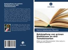 Buchcover von Bekämpfung von grünen Blattläusen an drei Tomatensorten