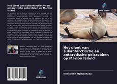 Bookcover of Het dieet van subantarctische en antarctische pelsrobben op Marion Island