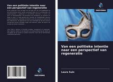 Обложка Van een politieke intentie naar een perspectief van regeneratie