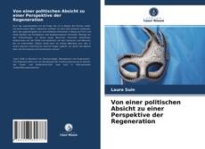 Copertina di Von einer politischen Absicht zu einer Perspektive der Regeneration