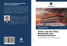 Buchcover von China: von der Qing-Monarchie zum Marktsozialismus