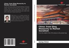 Capa do livro de China: from Qing Monarchy to Market Socialism 