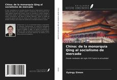 Capa do livro de China: de la monarquía Qing al socialismo de mercado 