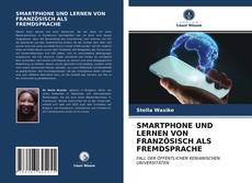 Buchcover von SMARTPHONE UND LERNEN VON FRANZÖSISCH ALS FREMDSPRACHE