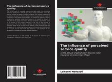 The influence of perceived service quality的封面