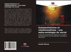 Bookcover of Substantialisme et relationnalisme : une méta-ontologie du social