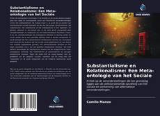 Couverture de Substantialisme en Relationalisme: Een Meta-ontologie van het Sociale