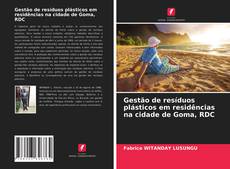 Bookcover of Gestão de resíduos plásticos em residências na cidade de Goma, RDC