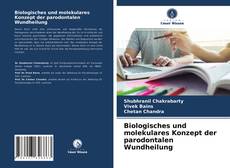 Capa do livro de Biologisches und molekulares Konzept der parodontalen Wundheilung 