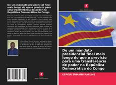 Buchcover von De um mandato presidencial final mais longo do que o previsto para uma transferência de poder na República Democrática do Congo