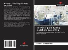 Neonatal pain during metabolic screening的封面